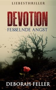 Devotion: Fesselnde Angst (Liebesthriller)